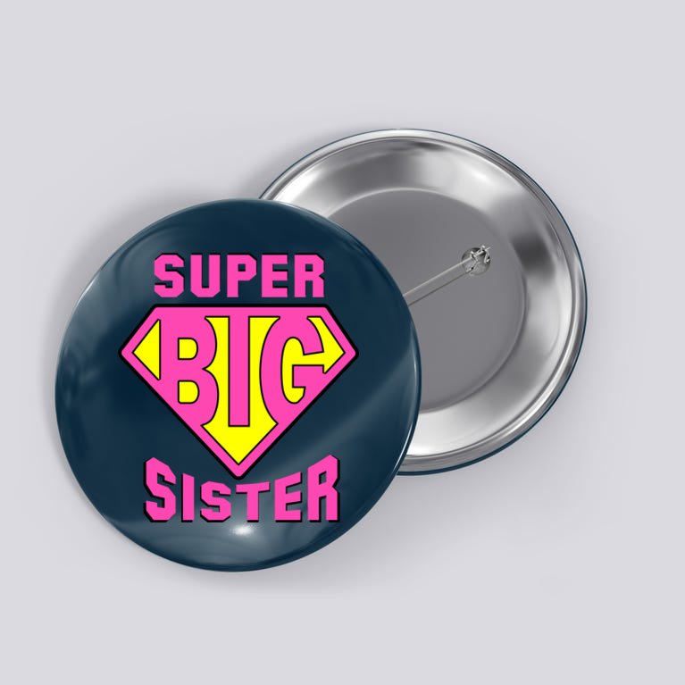 Super Big Sister Button