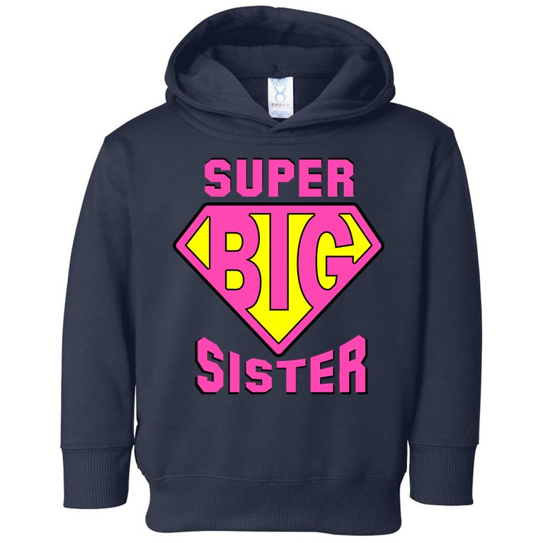 Super Big Sister Toddler Hoodie