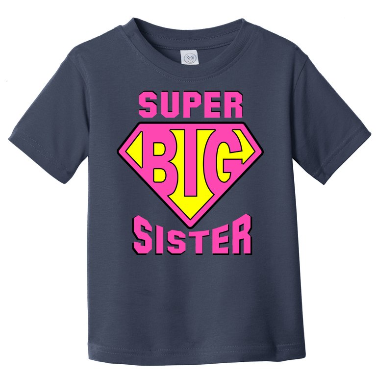 Super Big Sister Toddler T-Shirt