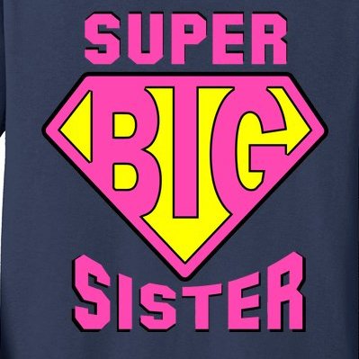 Super Big Sister Kids Long Sleeve Shirt