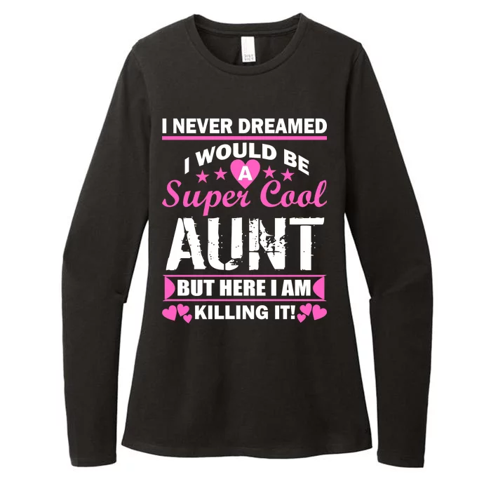 Super Cool Aunt Kiling It Womens CVC Long Sleeve Shirt