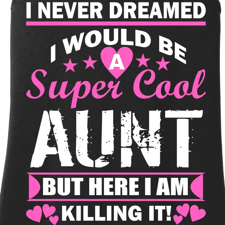 Super Cool Aunt Kiling It Ladies Essential Tank