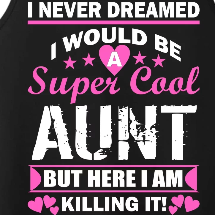 Super Cool Aunt Kiling It Performance Tank