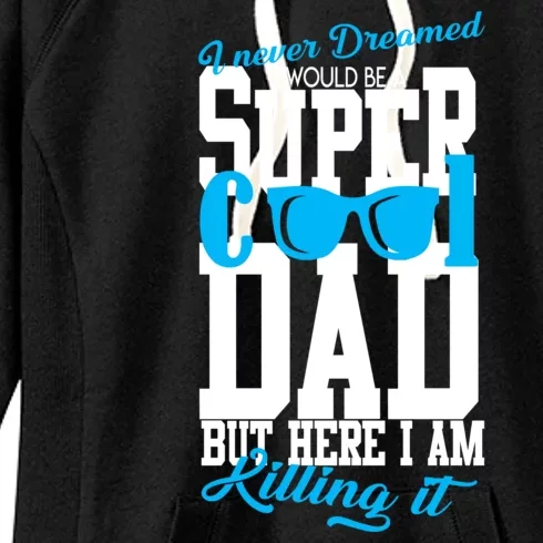 Super Cool Dad Women's Fleece Hoodie