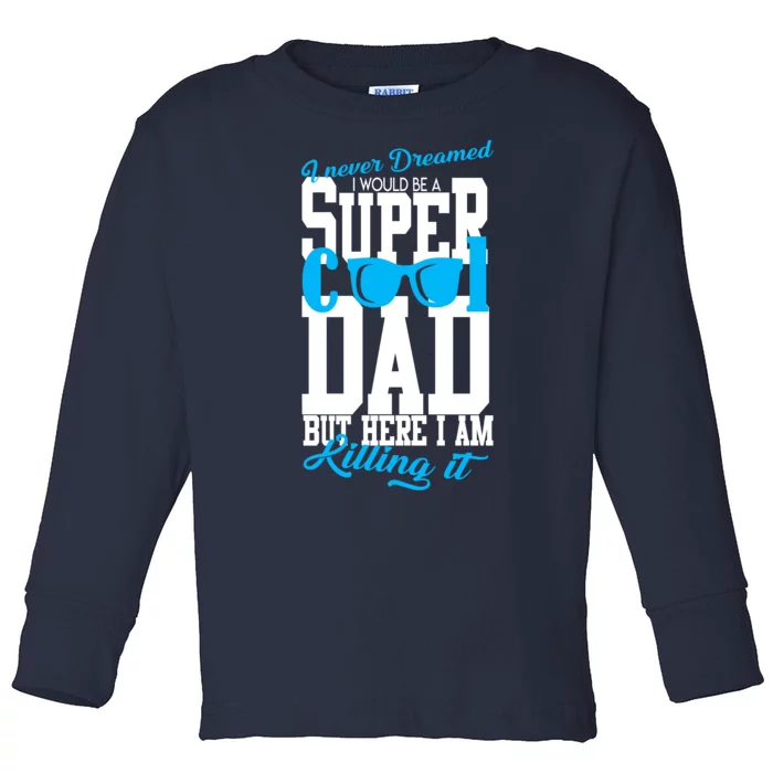 Super Cool Dad Toddler Long Sleeve Shirt