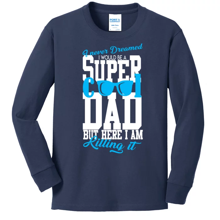 Super Cool Dad Kids Long Sleeve Shirt