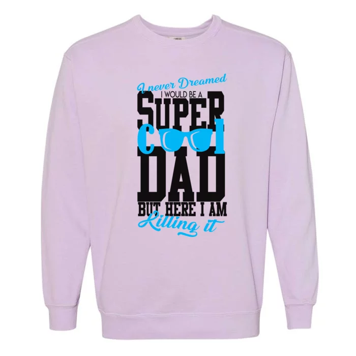 Super Cool Dad Garment-Dyed Sweatshirt