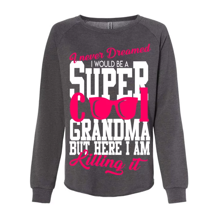 Super Cool Grandma Womens California Wash Sweatshirt