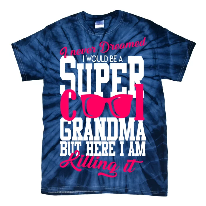 Super Cool Grandma Tie-Dye T-Shirt