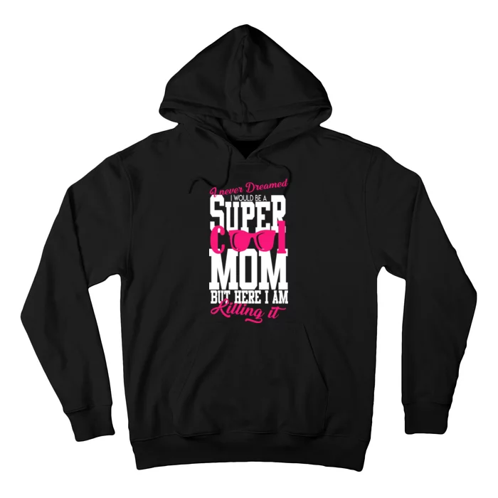 Super Cool Mom Hoodie