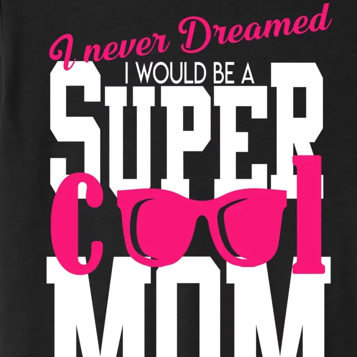 Super Cool Mom ChromaSoft Performance T-Shirt