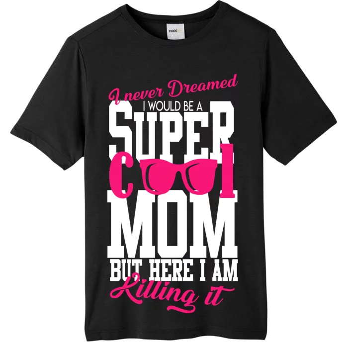 Super Cool Mom ChromaSoft Performance T-Shirt