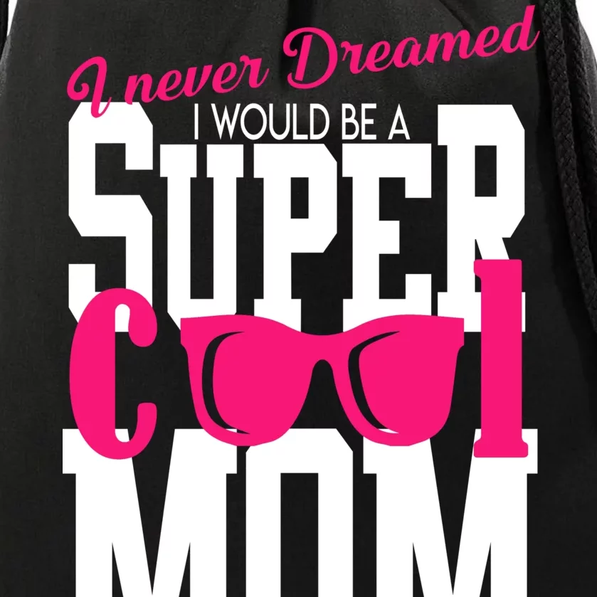 Super Cool Mom Drawstring Bag