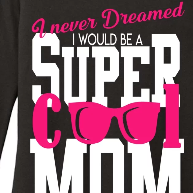 Super Cool Mom Womens CVC Long Sleeve Shirt