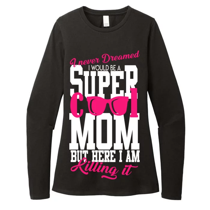 Super Cool Mom Womens CVC Long Sleeve Shirt