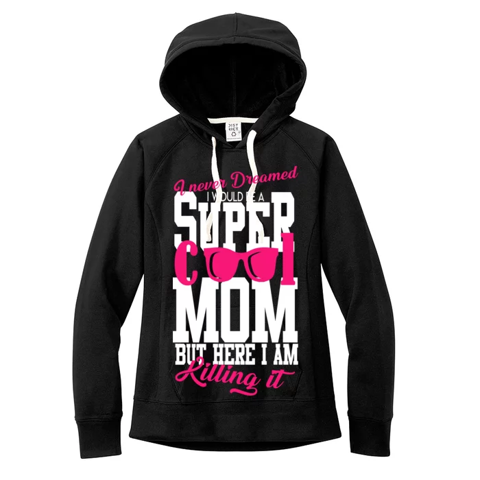 Super Cool Mom Women's Fleece Hoodie