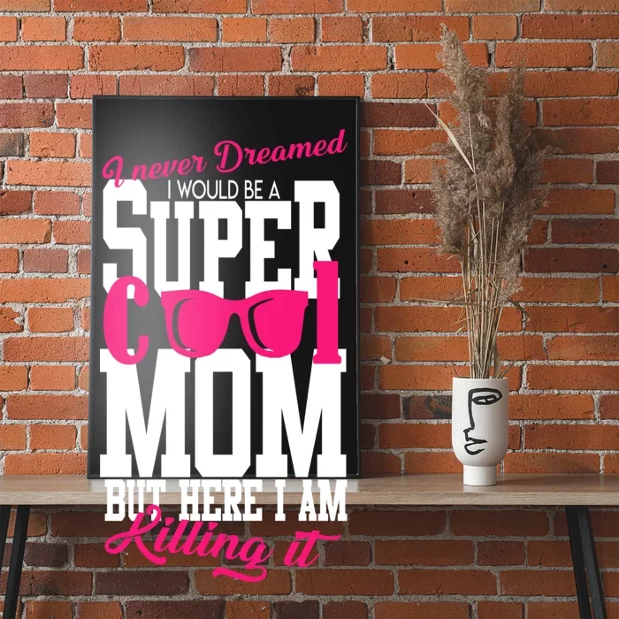 Super Cool Mom Poster