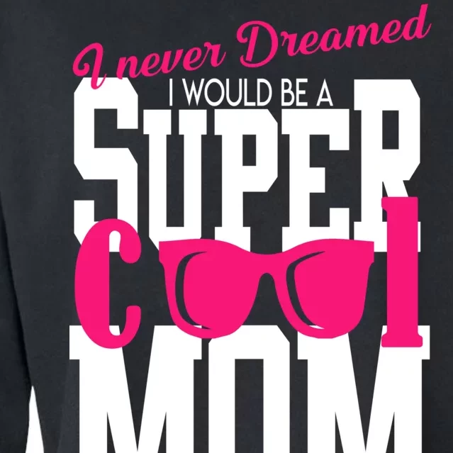 Super Cool Mom Cropped Pullover Crew