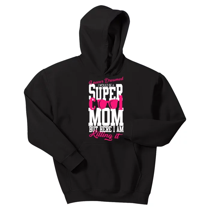 Super Cool Mom Kids Hoodie