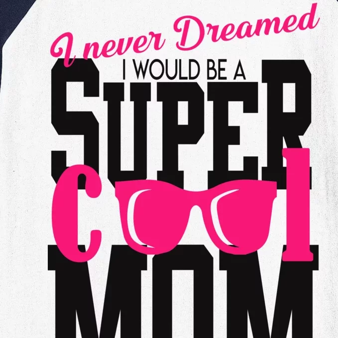 Super Cool Mom Baseball Sleeve Shirt