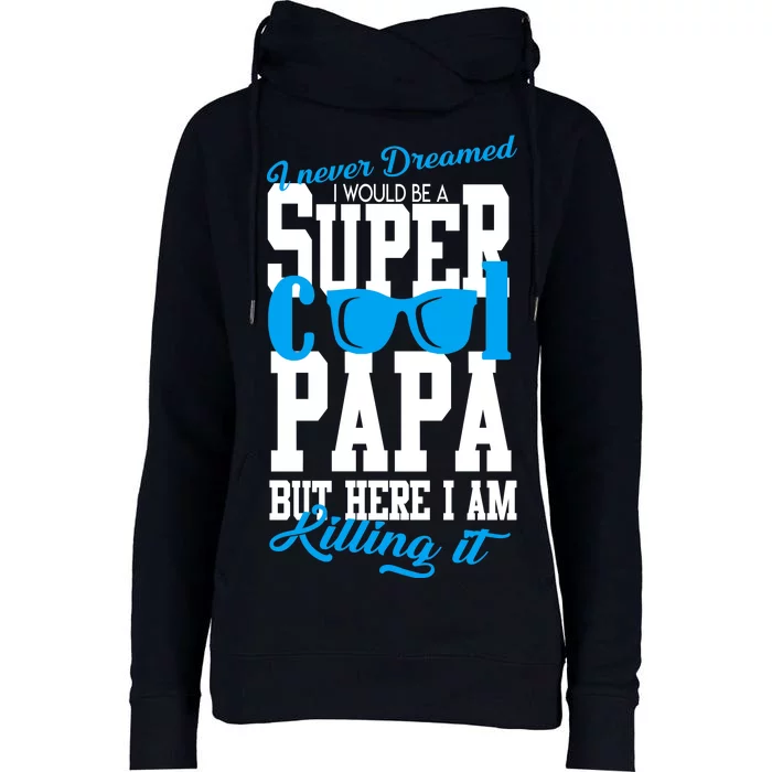 Super Cool Papa Womens Funnel Neck Pullover Hood