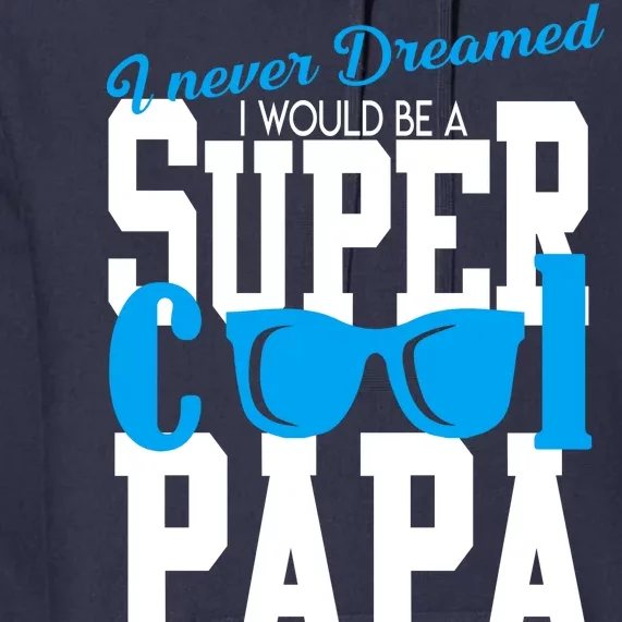 Super Cool Papa Premium Hoodie