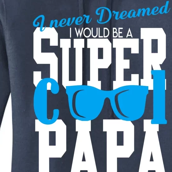 Super Cool Papa Women's Pullover Hoodie