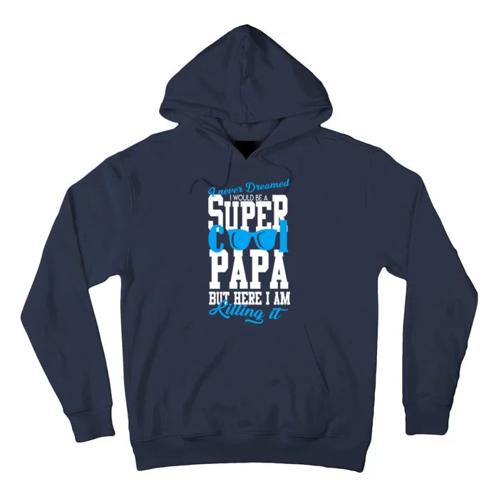 Super Cool Papa Tall Hoodie