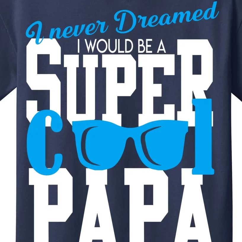 Super Cool Papa Kids T-Shirt