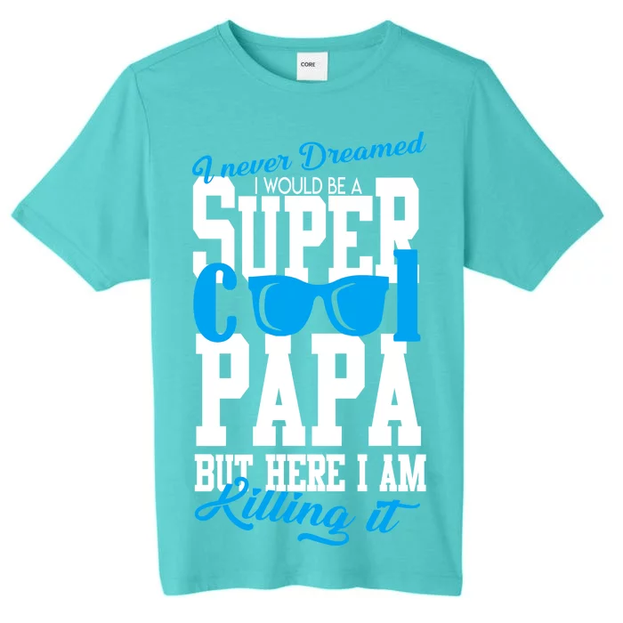 Super Cool Papa ChromaSoft Performance T-Shirt