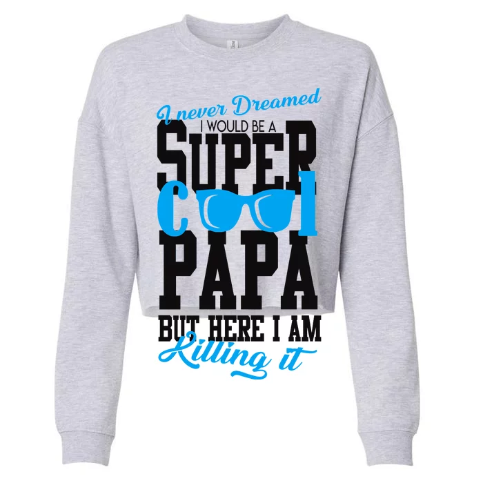 Super Cool Papa Cropped Pullover Crew