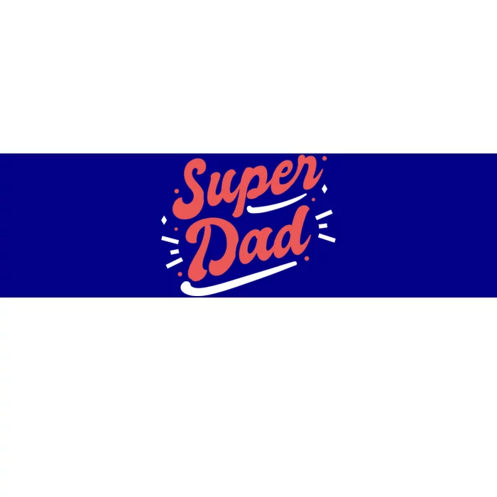 Super Dad Fathers Day Bumper Sticker