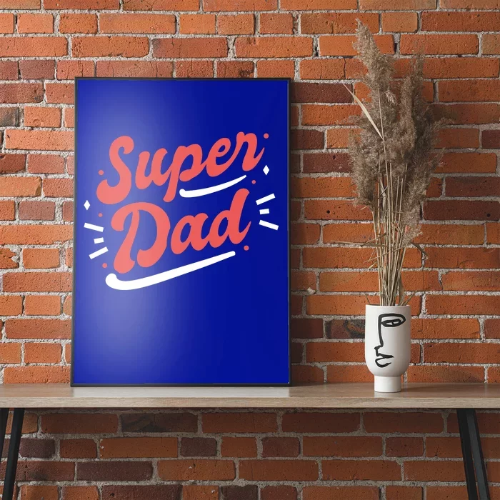 Super Dad Fathers Day Poster