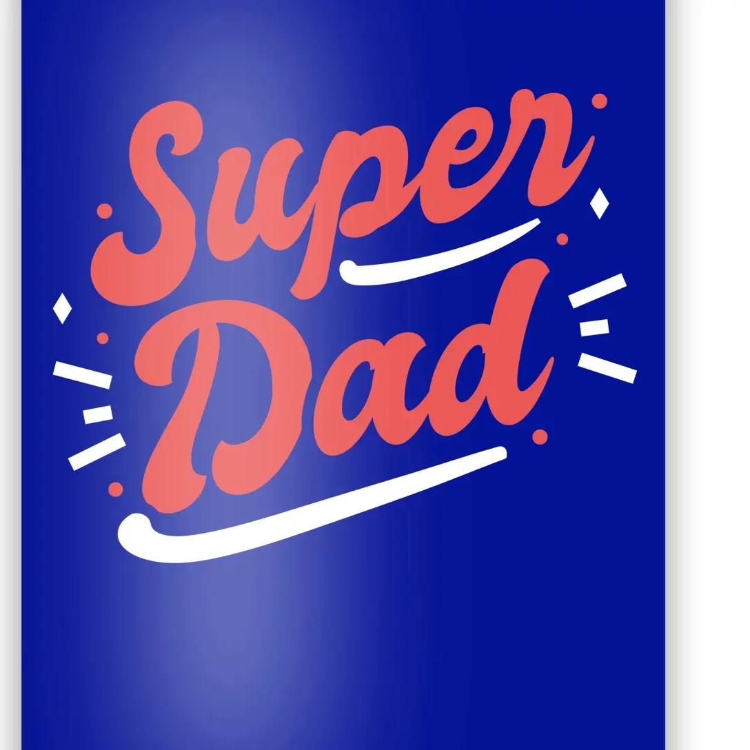 Super Dad Fathers Day Poster