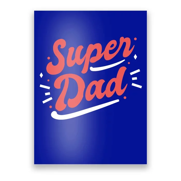 Super Dad Fathers Day Poster