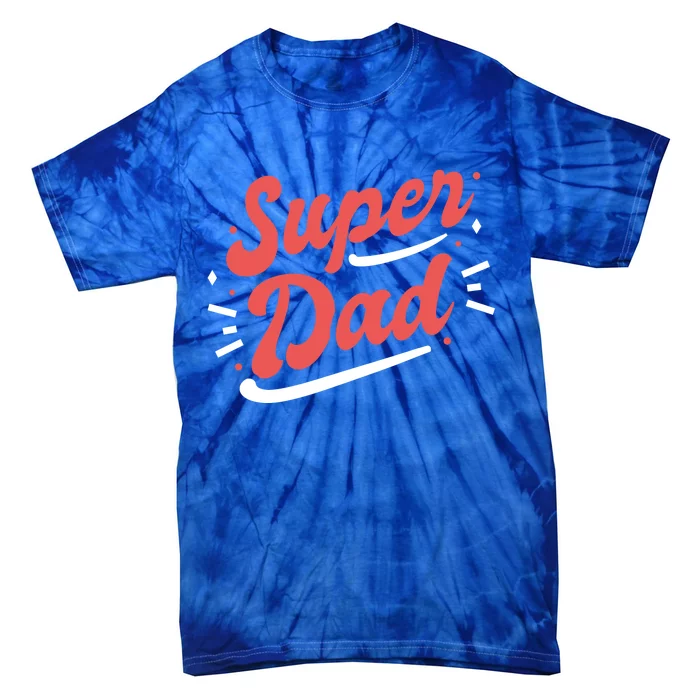 Super Dad Fathers Day Tie-Dye T-Shirt