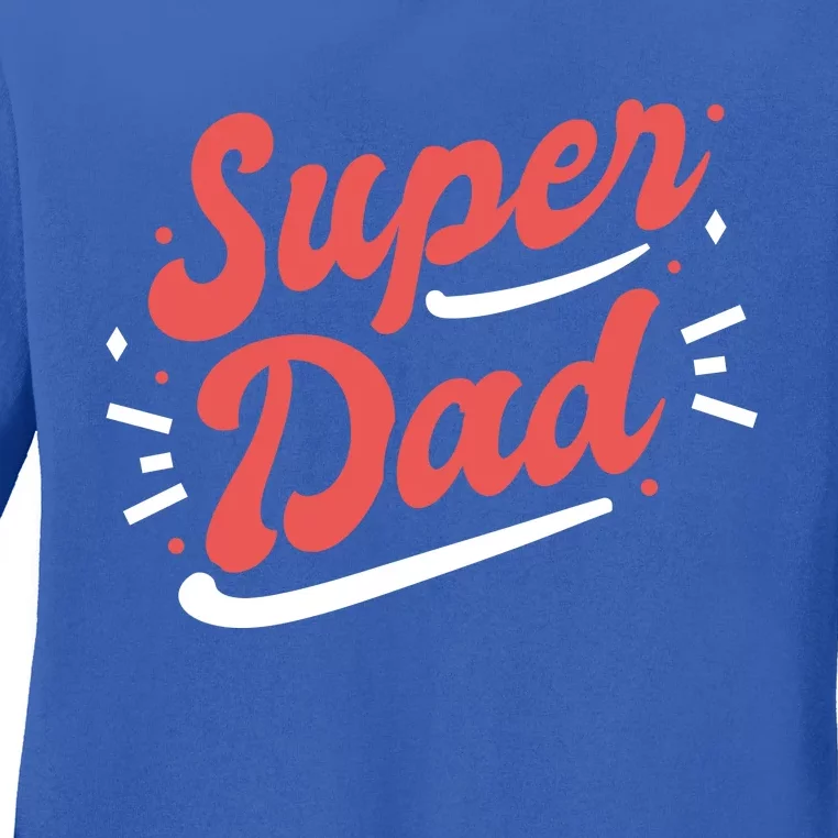 Super Dad Fathers Day Ladies Long Sleeve Shirt