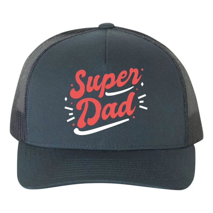 Super Dad Fathers Day Yupoong Adult 5-Panel Trucker Hat