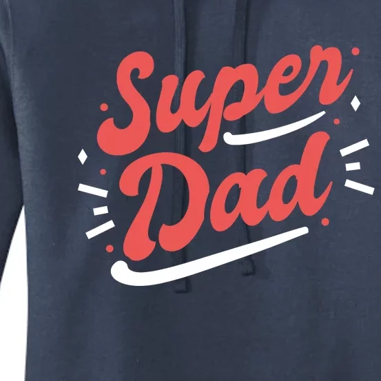 Super Dad Fathers Day Women's Pullover Hoodie