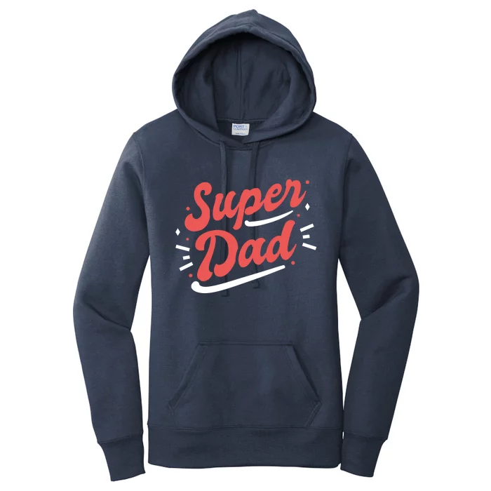 Super Dad Fathers Day Women's Pullover Hoodie