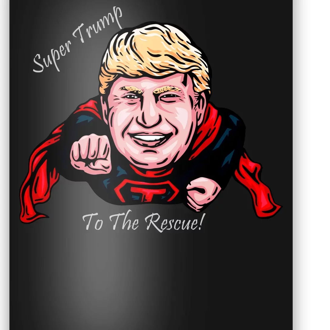 Super Donald Trump To The Rescue Poster