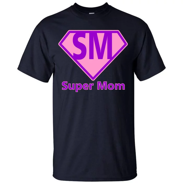 Super Mom Tall T-Shirt