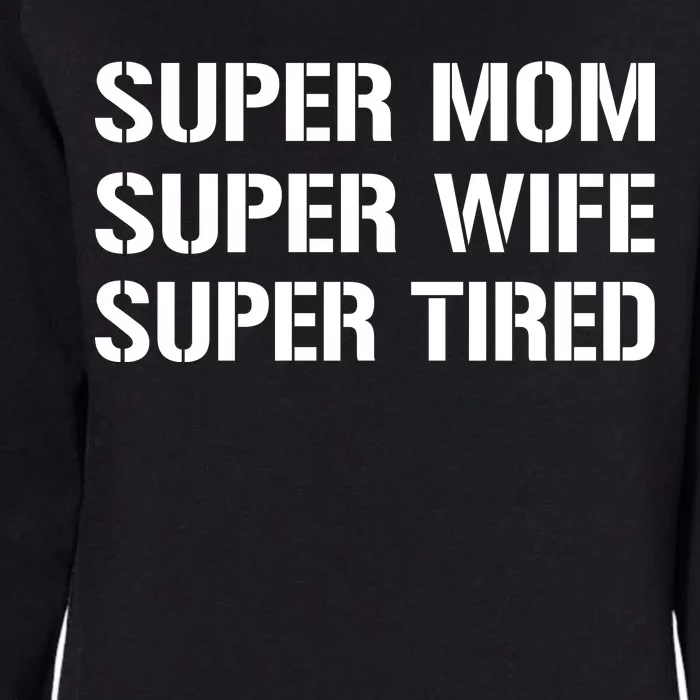 Super Mom Funny Gifts For Mothers Womens California Wash Sweatshirt