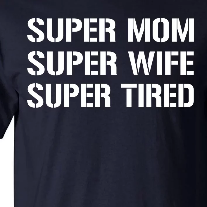 Super Mom Funny Gifts For Mothers Tall T-Shirt