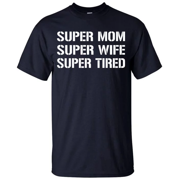 Super Mom Funny Gifts For Mothers Tall T-Shirt