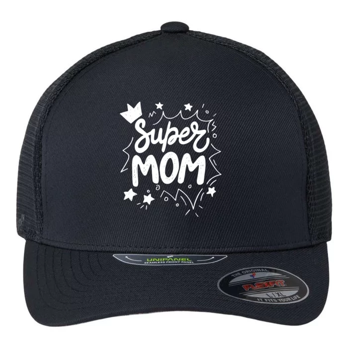 Super Mom Mothers Day Flexfit Unipanel Trucker Cap