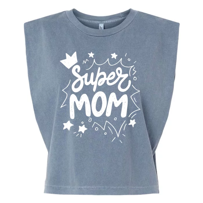 Super Mom Mothers Day Garment-Dyed Women's Muscle Tee