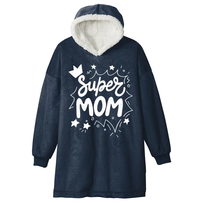 Super Mom Mothers Day Hooded Wearable Blanket