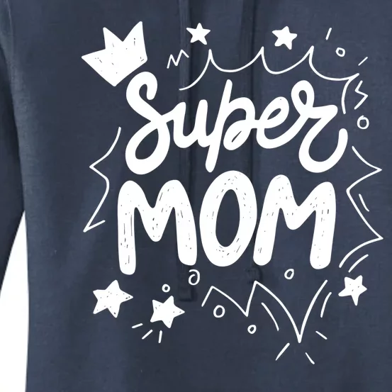 Super Mom Mothers Day Women's Pullover Hoodie