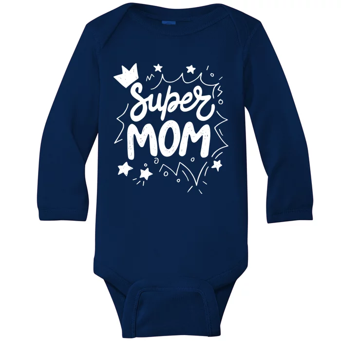 Super Mom Mothers Day Baby Long Sleeve Bodysuit